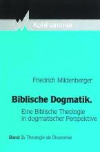 Biblische Dogmatik / Theologie als Ökonomie