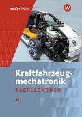 Kraftfahrzeugmechatronik Tabellenbuch / Kraftfahrzeugmechatronik