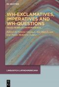 Wh-exclamatives, Imperatives and Wh-questions