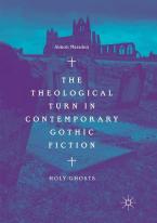 The Theological Turn in Contemporary Gothic Fiction