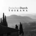 ZwischenDurch / ZwischenDurch Toskana