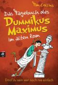 Das Tagebuch des Dummikus Maximus im alten Rom - Doof zu sein war noch nie einfach -