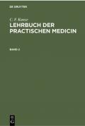 C. F. Kunze: Lehrbuch der practischen Medicin / C. F. Kunze: Lehrbuch der practischen Medicin. Band 2