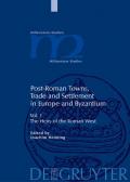 Post-Roman Towns, Trade and Settlement in Europe and Byzantium / The Heirs of the Roman West