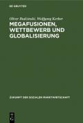 Megafusionen, Wettbewerb und Globalisierung