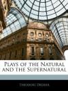 Plays of the Natural and Supernatural