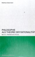 Philosophie als Theorie der Rationalität / Analysen und Rekonstruktionen