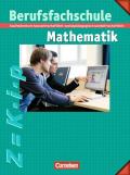 Mathematik - Berufsfachschule - Kaufmännisch, hauswirtschaftlich-sozialpädagogisch,... / Schülerbuch mit Formelsammlung