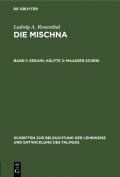 Ludwig A. Rosenthal: Die Mischna / Seraim, Hälfte 2: Maasser scheni