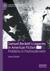 Samuel Beckett’s Legacies in American Fiction