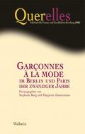Querelles. Jahrbuch für Frauen- und Geschlechterforschung / Garçonnes à la mode im Berlin und Paris der zwanziger Jahre