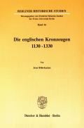 Die englischen Kronzeugen 1130 - 1330.