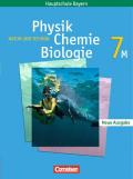 Natur und Technik - Physik/Chemie/Biologie - Mittelschule Bayern / 7. Jahrgangsstufe - Schülerbuch
