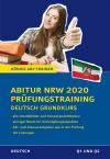 Abitur Nordrhein-Westfalen 2020 Prüfungstraining – Deutsch Grundkurs.