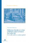 Réformes fiscales et crises politiques dans la France de Louis XV