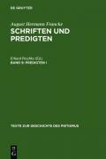August Hermann Francke: Schriften und Predigten / Predigten I