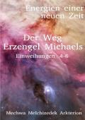 Energien einer neuen Zeit / Der Weg Erzengel Michaels 4-6