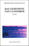 Arthur Conan Doyle: Ausgewählte Werke / Das Geheimnis von Cloomber