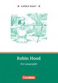 Einfach lesen! - Leseförderung: Für Lesefortgeschrittene / Niveau 3 - Robin Hood