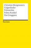 Galgenlieder - Palmström - Palma Kunkel - Der Gingganz