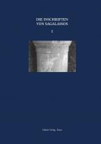 Inschriften griechischer Städte aus Kleinasien / Die Inschriften von Sagalassos