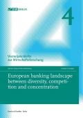 European banking landscape between diversity, competition and concentration.