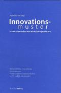 Innovationsmuster in der österreichischen Wirtschaftsgeschichte