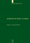 Apollonius de Perge: Apollonius de Perge, Coniques / Livres II et III. Commentaire historique et mathématique, édition et traduction du texte arabe