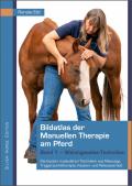 Bildatlas der Manuellen Therapie am Pferd