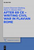 After 69 CE - Writing Civil War in Flavian Rome