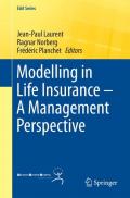 Modelling in Life Insurance – A Management Perspective
