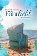 Föhr Reihe / Föhrliebt Ein Inselroman