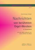 Dokumente der Orgelwelt / Sammlung einiger Nachrichten von berühmten Orgelwerken in Deutschland