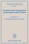 Perspektiven der Metaphysik im »postmetaphysischen« Zeitalter.