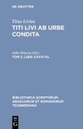 Titus Livius: Titi Livi Ab urbe condita. Libri XXXI-XL / Libri XXXVI-XL
