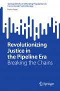 Revolutionizing Justice in the Pipeline Era