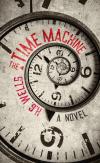 The Time Machine. H. G. Wells 