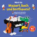 Hörst du Mozart, Bach und Beethoven?
