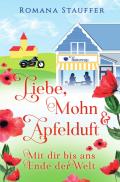 Swiss-Mountain-Love-Dilogie / Liebe, Mohn &amp; Apfelduft