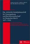 Die „Kritische Vierteljahresschrift für Gesetzgebung und Rechtswissenschaft“ im Deutschen Reich 1871–1918