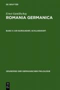 Ernst Gamillscheg: Romania Germanica / Die Burgunder, Schlußwort