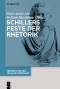 Perspektiven der Schiller-Forschung / Schillers Feste der Rhetorik