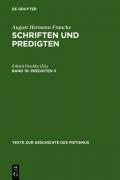 August Hermann Francke: Schriften und Predigten / Predigten II