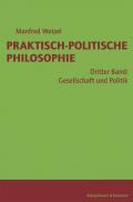 Praktisch-Politische Philosophie / Gesellschaft und Politik