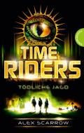 TimeRiders, Band 2: TimeRiders, Tödliche Jagd