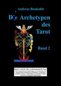Die Archetypen des Tarot Band 2