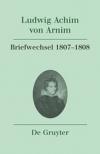 Ludwig Achim von Arnim: Werke und Briefwechsel / Briefwechsel IV 