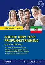 Abitur NRW 2018 Prüfungstraining – Deutsch Grundkurs.
