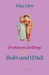 Professors Zwillinge / Professors Zwillinge Bubi und Mädi