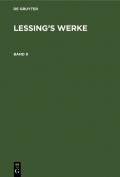 G. E. Lessing: Lessing’s Werke / G. E. Lessing: Lessing’s Werke. Band 9